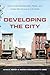 Developing the City: Community Development, Power, and Urban Democracy in U.S. Cities