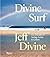 Divine Surf: Five Decades of Surfing Action and Culture