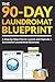 The 90-Day Laundromat Bluep...