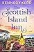 The Scottish Island Inn: A totally gripping and emotional Scottish romance full of family secrets