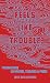Feels Like Trouble: Provoca...