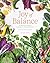 Joy of Balance - An Ayurvedic Guide to Cooking with Healing Ingredients: 80 Plant-Based Recipes