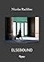 Elsebound: Photographs from the Quiet Hours