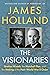 The Visionaries: Bretton Woods, the Marshall Plan, and the Making of the Post-World War II Order