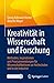 Kreativität in Wissenschaft...