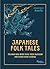 Japanese Folk Tales: The Ma...