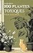 100 Plantes toxiques pour les chats by Méguie Laforge