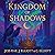 Kingdom of Shadows: Crowned...