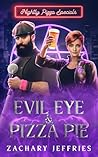 Evil Eye & Pizza Pie (Nightly Pizza Specials Book 1)