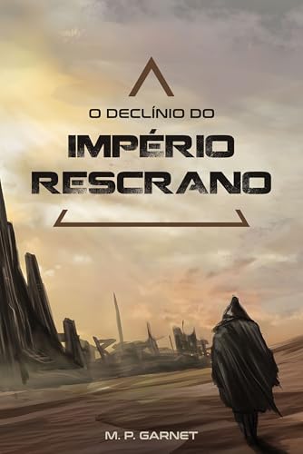 O declínio do Império Rescrano (Portuguese Edition)
