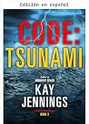 CÓDIGO: TSUNAMI (Libro 1 de la serie Misterios de Port Stirling) (Spanish Edition) CÓDIGO: TSUNAMI (Libro 1 de la serie Misterios de Port Stirling) (Spanish Edition)