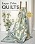 Layer Cake Quilts: Sew 14 Stunning Projects; Simple Tricks & Clever Techniques for 10-Inch Precuts