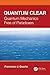 Quantum Clear: Quantum Mechanics Free of Paradoxes