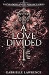 A Love Divided (The Shadows and Luminance)