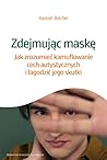 Zdejmując maskę. ...