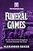 Funeral Games: An Epic Nove...