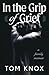In the Grip of Grief: A Fam...