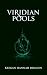 Viridian Pools