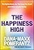 The Happiness High: The Myths About Joy That Keep You Stuck (And What Actually Works)