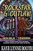 The Rock Star & The Outlaw 2 by Kaye Lynne Booth