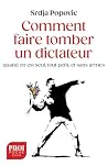 Comment faire tomber un dictateur quand on est seul, tout petit, et sans armes