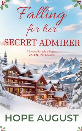 Falling for Her Secret Admirer (Sweet Paradise Resort Valentine)