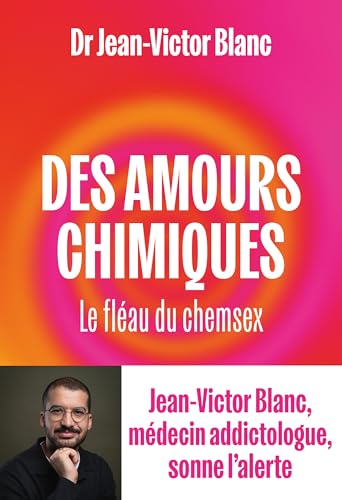 Des amours chimiques: Le fléau du chemsex (Paperback)