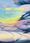 Nos lueurs: L'hyp...