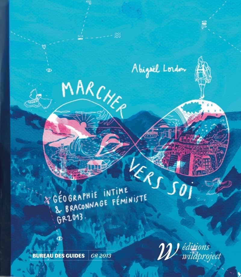 Marcher vers soi - Géographie intime et braconnage féministe (Paperback)
