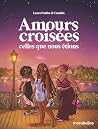 Amours croisées -...