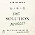 The Solution Mindset: Mastering the Art of Problem Solving