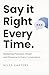SAY IT RIGHT EVERYTIME: Mas...
