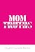 Mom Truths: The S#!t No One Talks About