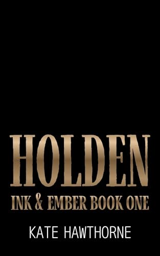 Holden (Ink and Ember Book 1)