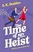 The Time Of My Heist
