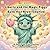 Liberty and the Magic Piggy Bank That Never Emptied by Daniel Rondberg