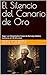 El Silencio del Canario de ...