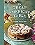 The Great American Table: A Culinary Journey from Coast to Coast Celebrating All Fifty States