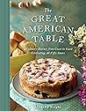 The Great American Table: A Culinary Journey from Coast to Coast Celebrating All Fifty States