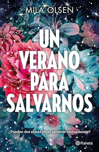 Un verano para salvarnos (Planeta Internacional) (Spanish Edition)