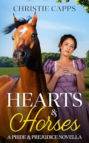 Hearts & Horses: A Pride & Prejudice Novella (Kindle Edition)