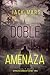 Doble amenaza (Un thriller de espionaje de Tyler Wolf - Libro 6) (Un thriller de espionaje histórico de Tyler Wolf) (Spanish Edition)