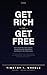 Get Rich or Get Free: How to Build Your Own Systems, Escape Economic Dependence, and Design a Life of Sovereignty