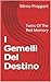 I Gemelli Del Destino: Twin...
