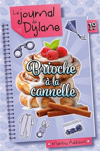Brioche à la Cannelle (Le Journal de Dylane #19)