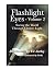 Flashlight Eyes - Volume 2:...
