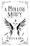 A Hollow Mercy: T...