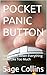 POCKET PANIC BUTTON: Quick Fixes When Everything Feels Like Too Much