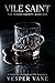 Vile Saint: A Dark MM Psych...