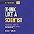 Think Like a Scientist: Tra...